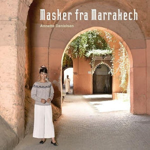 Masker fra Marrakech │ Annette Danielsen